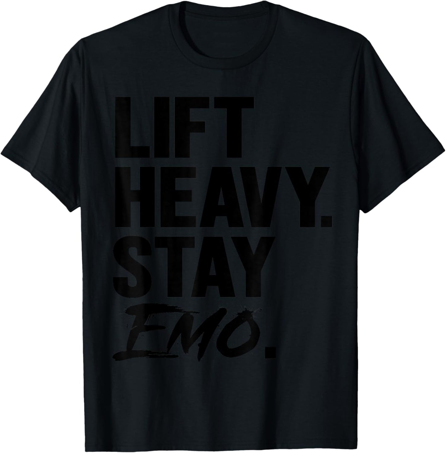 Lift Heavy Stay Emo Gym and Fitness Weightlifting Emo Lover T-Shirt - T-Shirt | Black