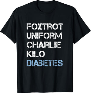 Foxtrot Uniform Charlie Kilo, Fuck Diabetes T-Shirt - T-Shirt | Black