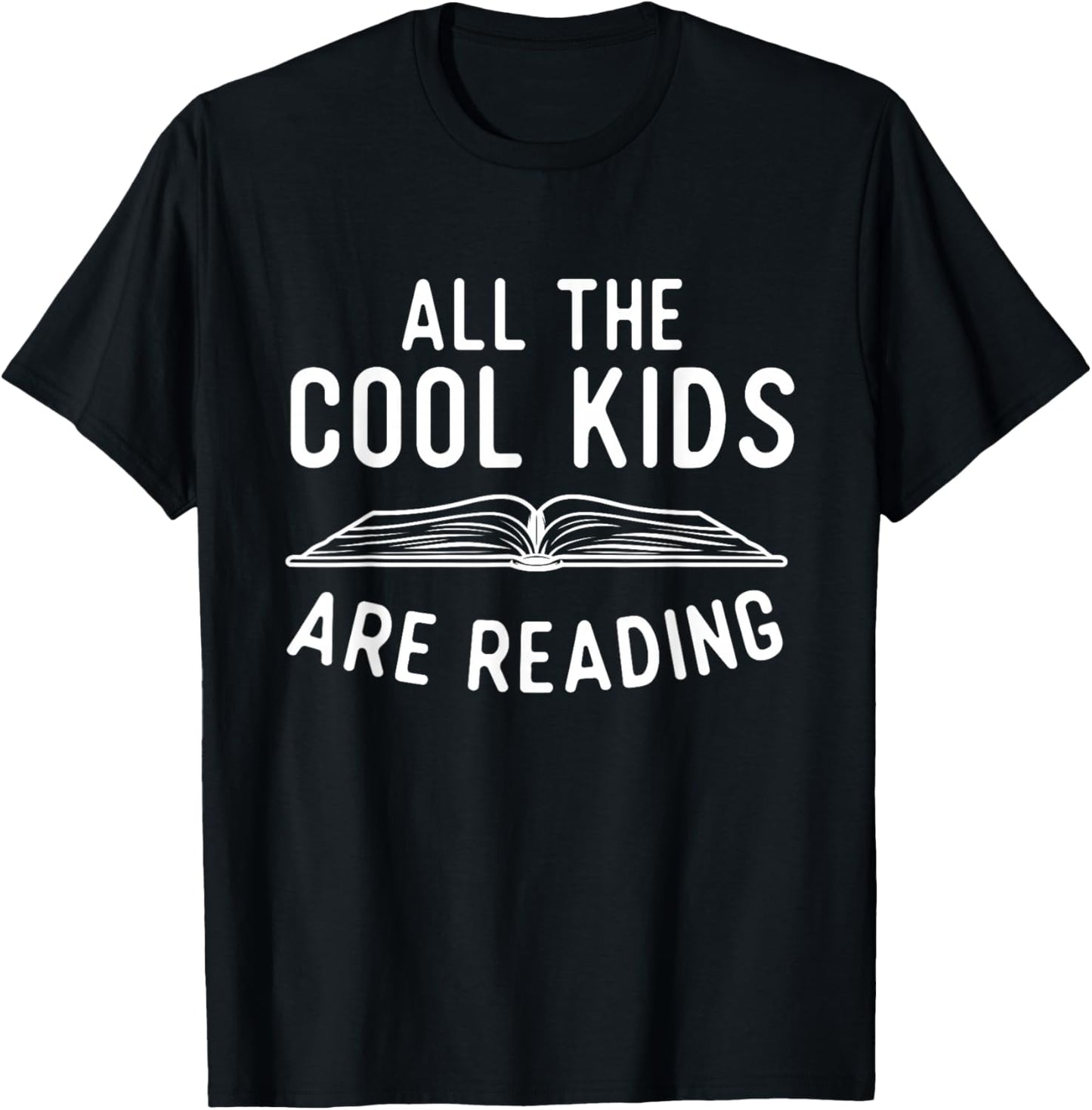 All The Cool Kids Are Reading - Book Lover Bookworm Reader T-Shirt - T-Shirt | Black