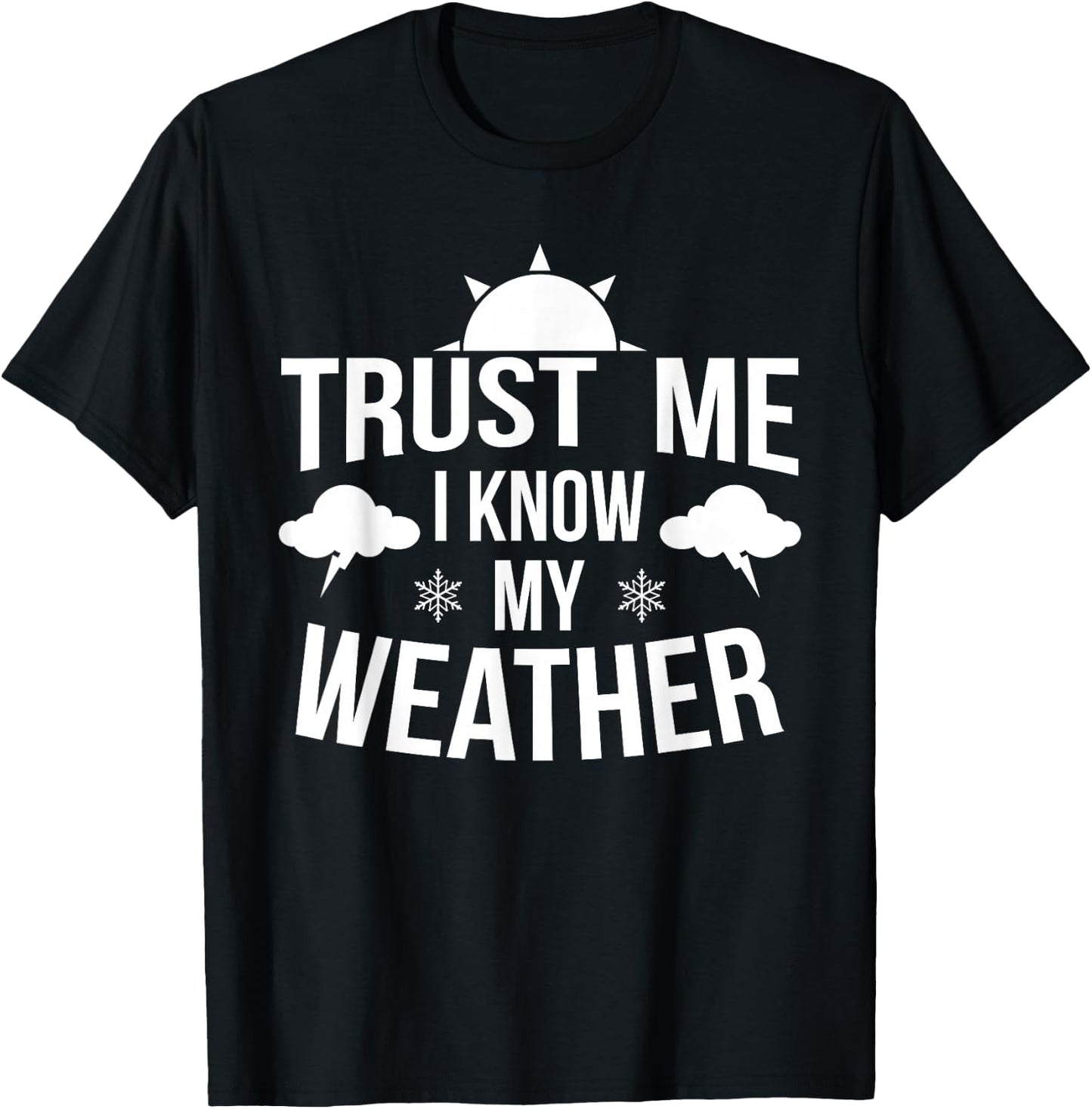 Weather Meteorologist Gift Forecaster Weatherman Climate Fun T-Shirt - T-Shirt | Black