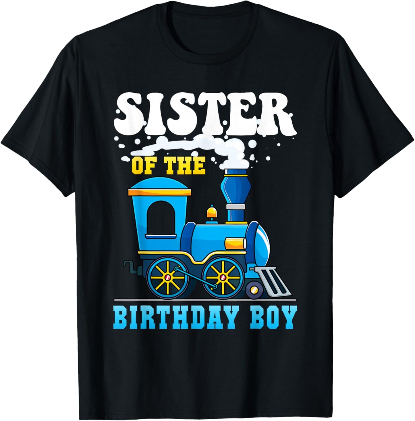 Sister of the Birthday Boy Train Lover Party Family Matching T-Shirt - T-Shirt | Black