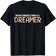 Never Underestimate A Dreamer Apparel T-Shirt - T-Shirt | Black