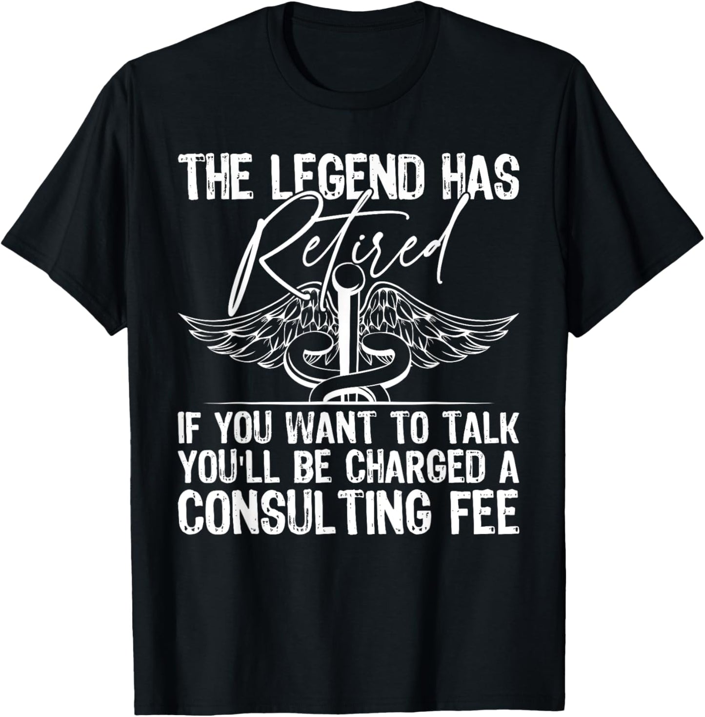 The Legend Has Retired Funny Retirement Nurse T-Shirt - T-Shirt | Black