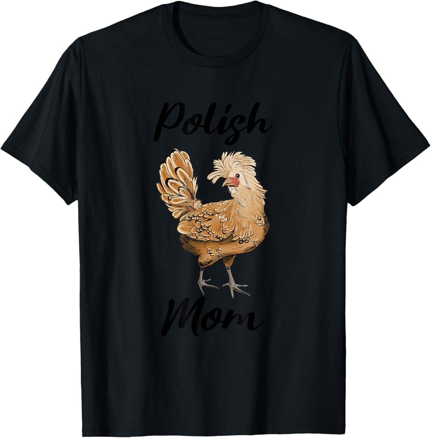 Our Piney Homestead Polish Mom Cute Polish Chicken , Small T-Shirt - T-Shirt | Black