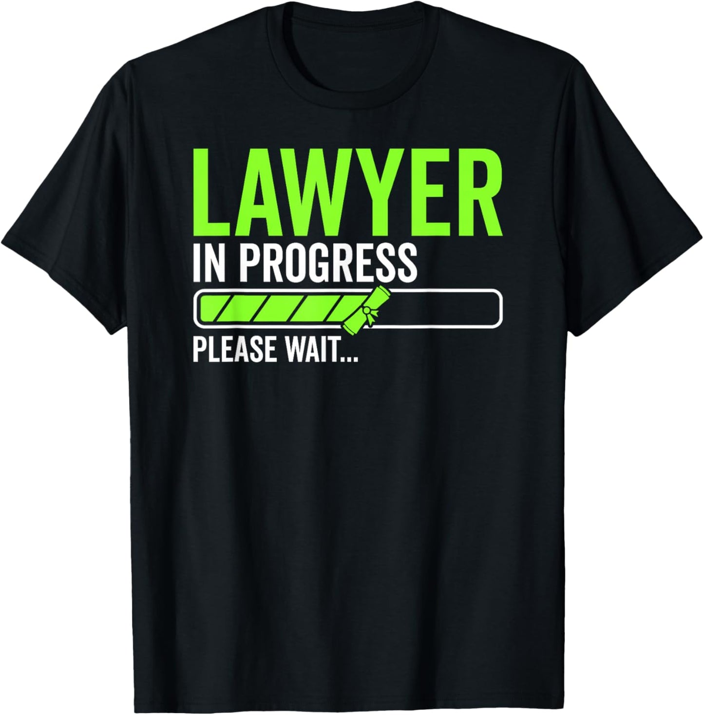 Lawyer in Progress Attorney Law School Law Student Lawyers T-Shirt - T-Shirt | Black