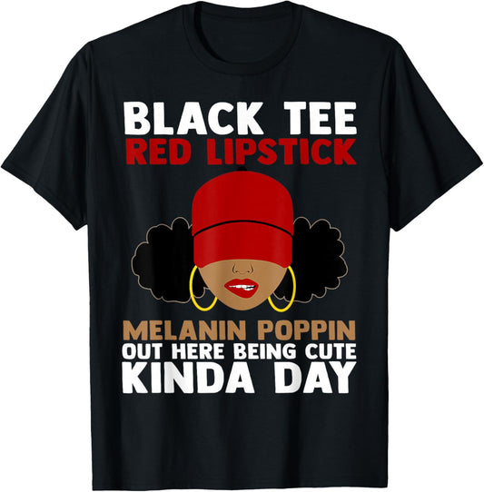 Black Red Lipstick Melanin Poppin Out Here Being Cute T-Shirt - T-Shirt | Black