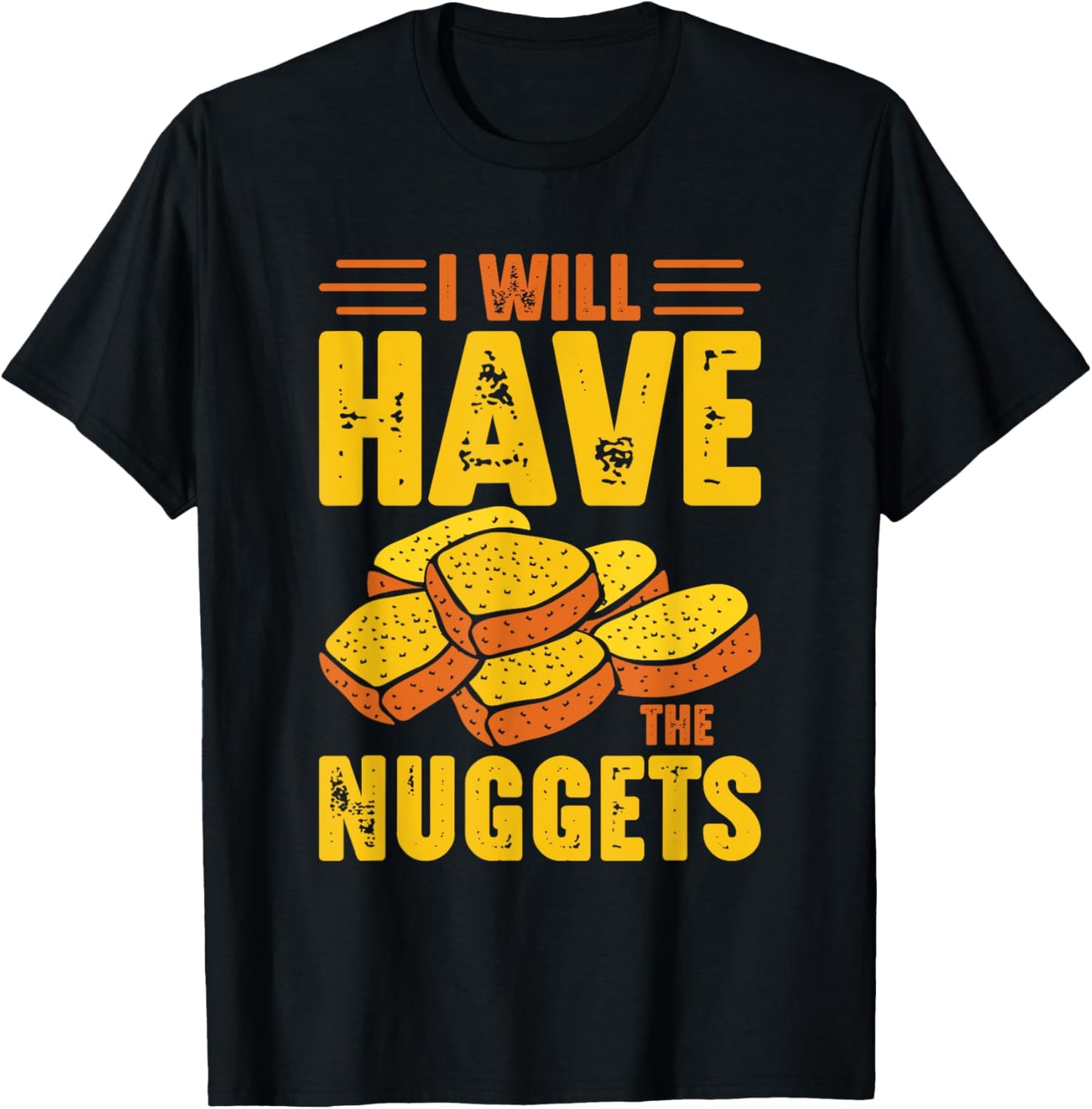 I Will Have The Nuggets T-Shirt - T-Shirt | Black