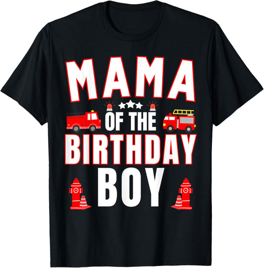 Mama of the Birthday Boy Fire Truck Firefighter Bday Party T-Shirt - T-Shirt | Black