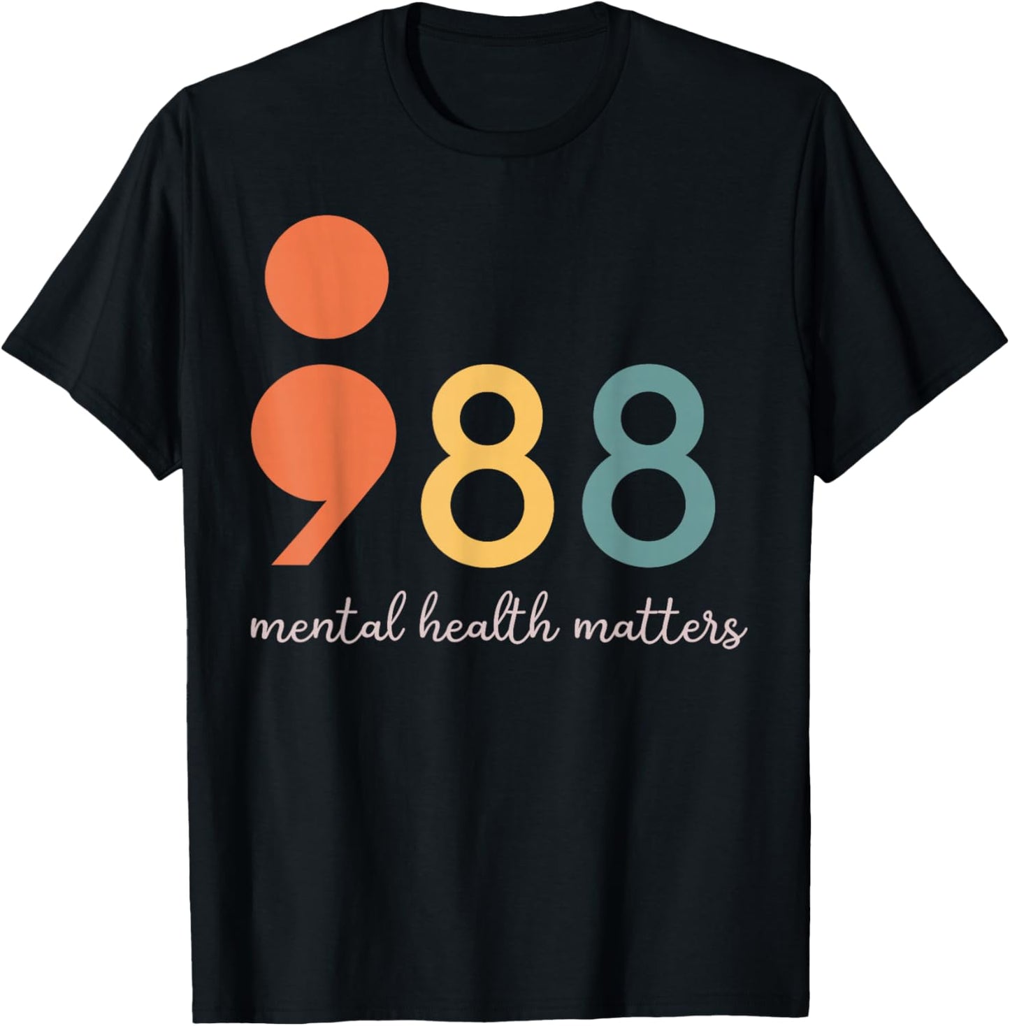 988 Semicolon Mental Health Matters Suicide Prevention T-Shirt - T-Shirt | Black