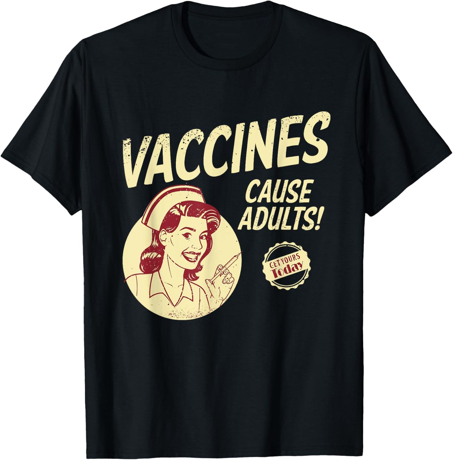 Pop Art and Memes Funny Pro Vaccination Vaccines Cause Adults T-Shirt - T-Shirt | Black