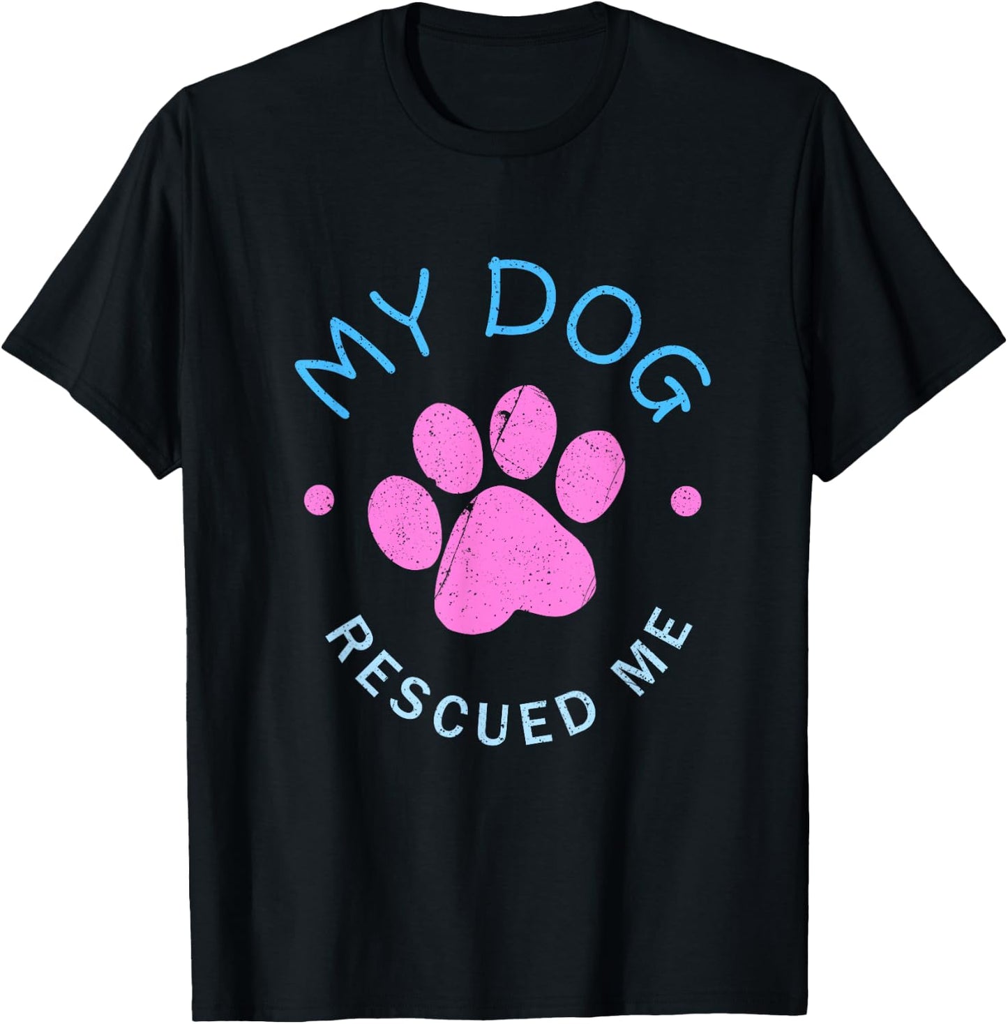 Rescue Dog Gift My Dog Rescued Me T-Shirt - T-Shirt | Black