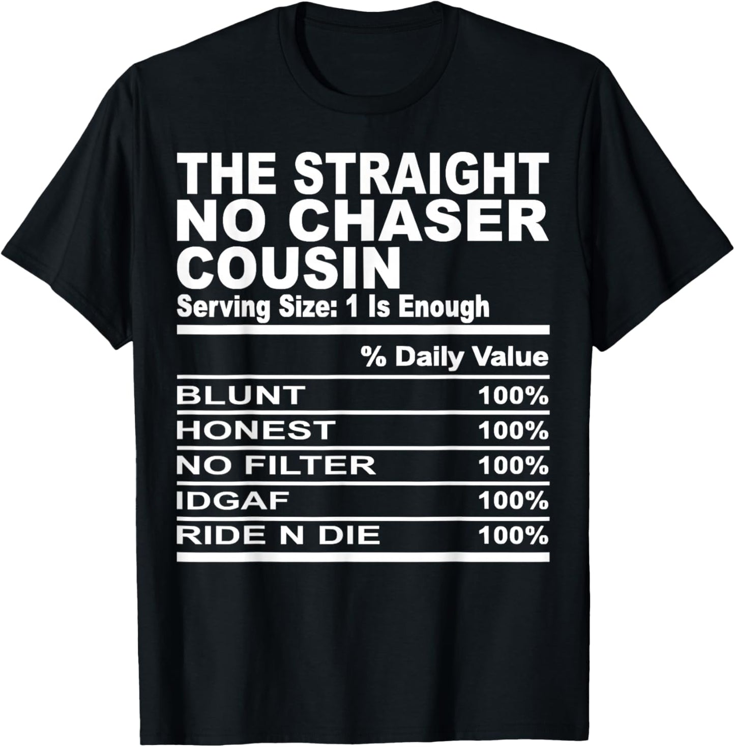 The straight no chase cousin nutrition fact cousin men women T-Shirt - T-Shirt | Black