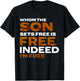 Whom the Son Sets Free is Free Indeed Bold Stained Lettering T-Shirt - T-Shirt | Black