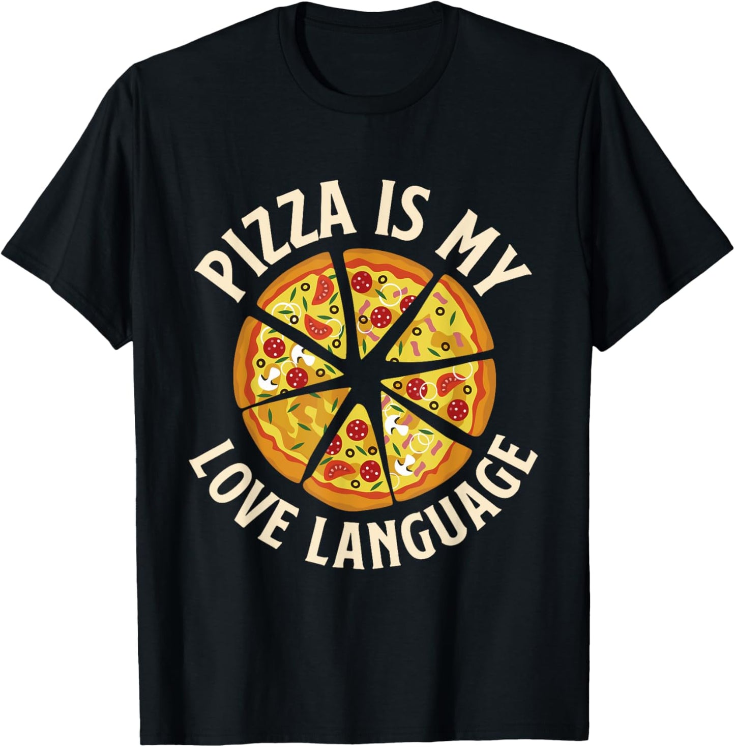 Pizza Is My Love Language - Food Lover Pizza Baker T-Shirt - T-Shirt | Black