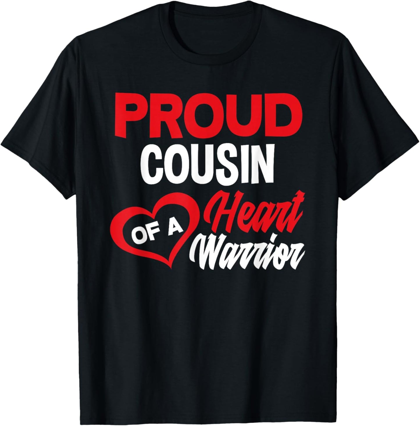 Cousin Of Heart Warrior Congenital Heart Defect Awareness T-Shirt - T-Shirt | Black