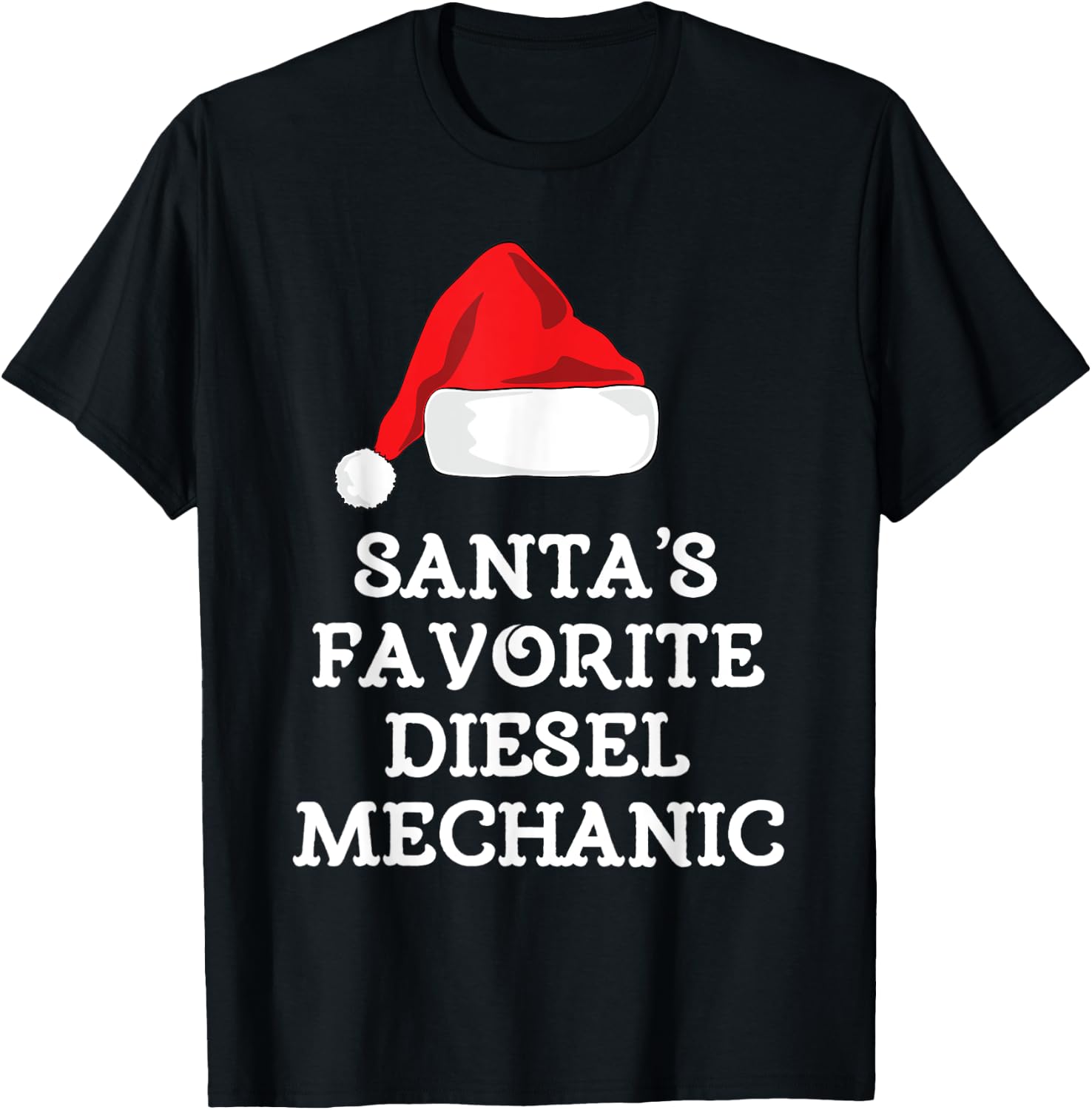 Santa's Favorite Diesel Mechanic Christmas Funny Gift T-Shirt - T-Shirt | Black