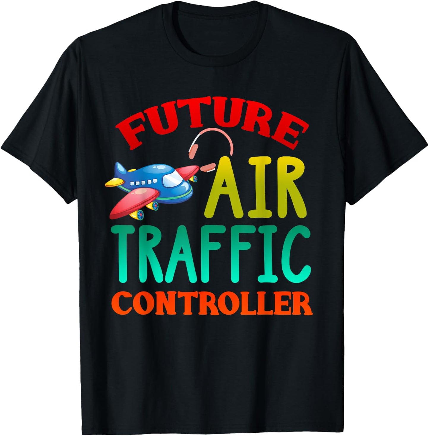 Future Air Traffic Controller Shirt Air Traffic Controller T-Shirt - T-Shirt | Black