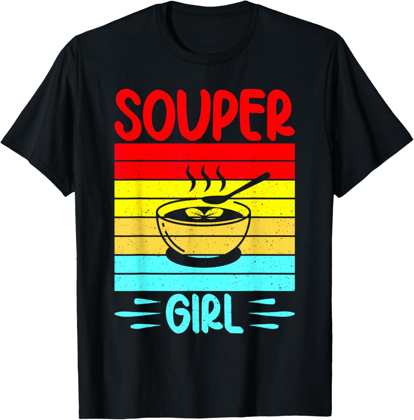 Souper Girl Soup Girl T-Shirt - T-Shirt | Black