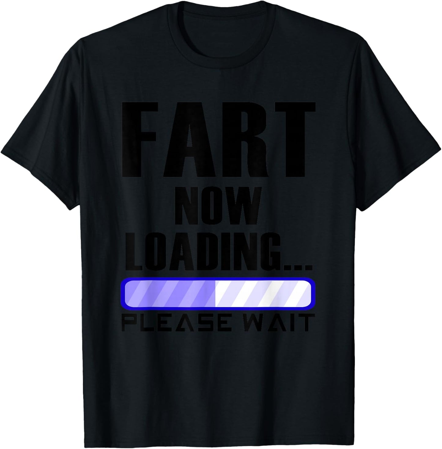 Fart Now Loading funny dad joke T-Shirt - T-Shirt | Black
