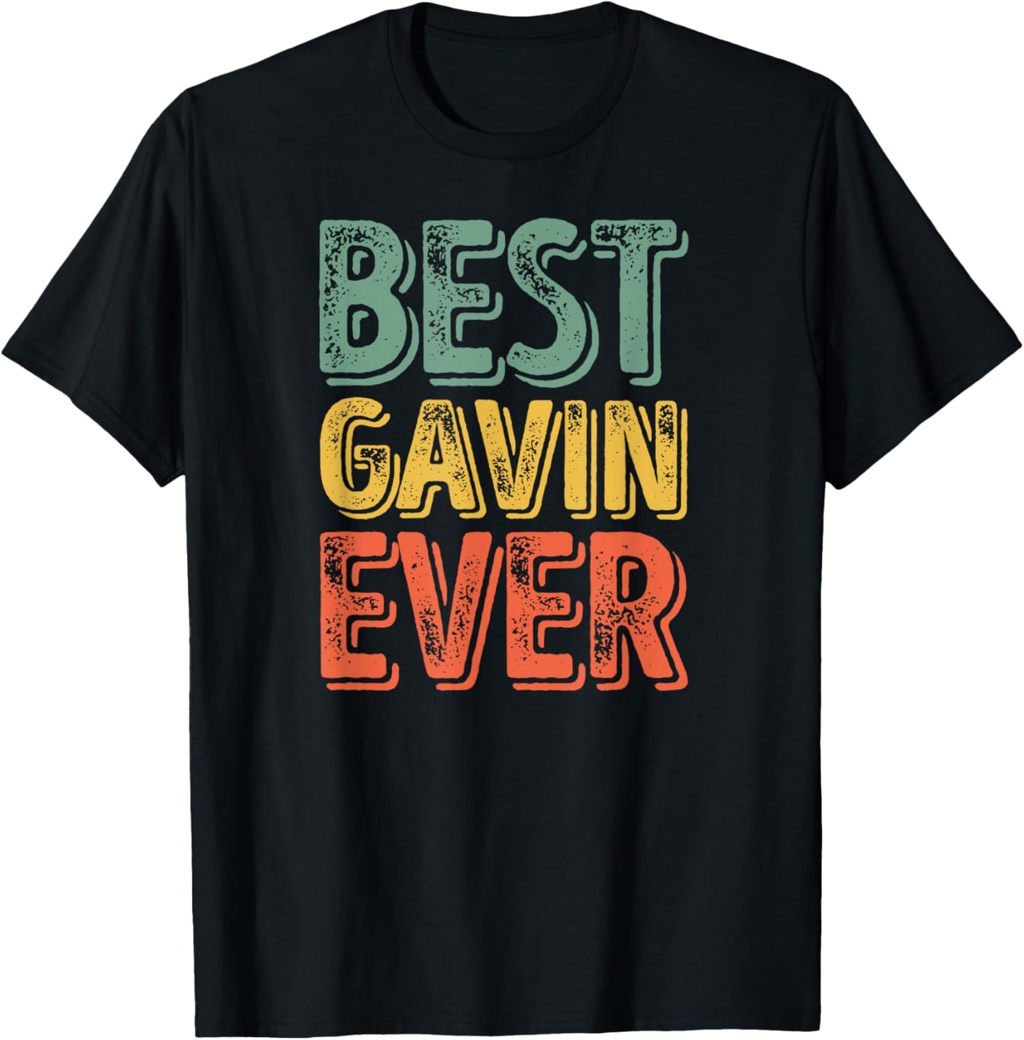 Best Gavin Ever Shirt Funny Personalized First Name Gavin T-Shirt - T-Shirt | Black