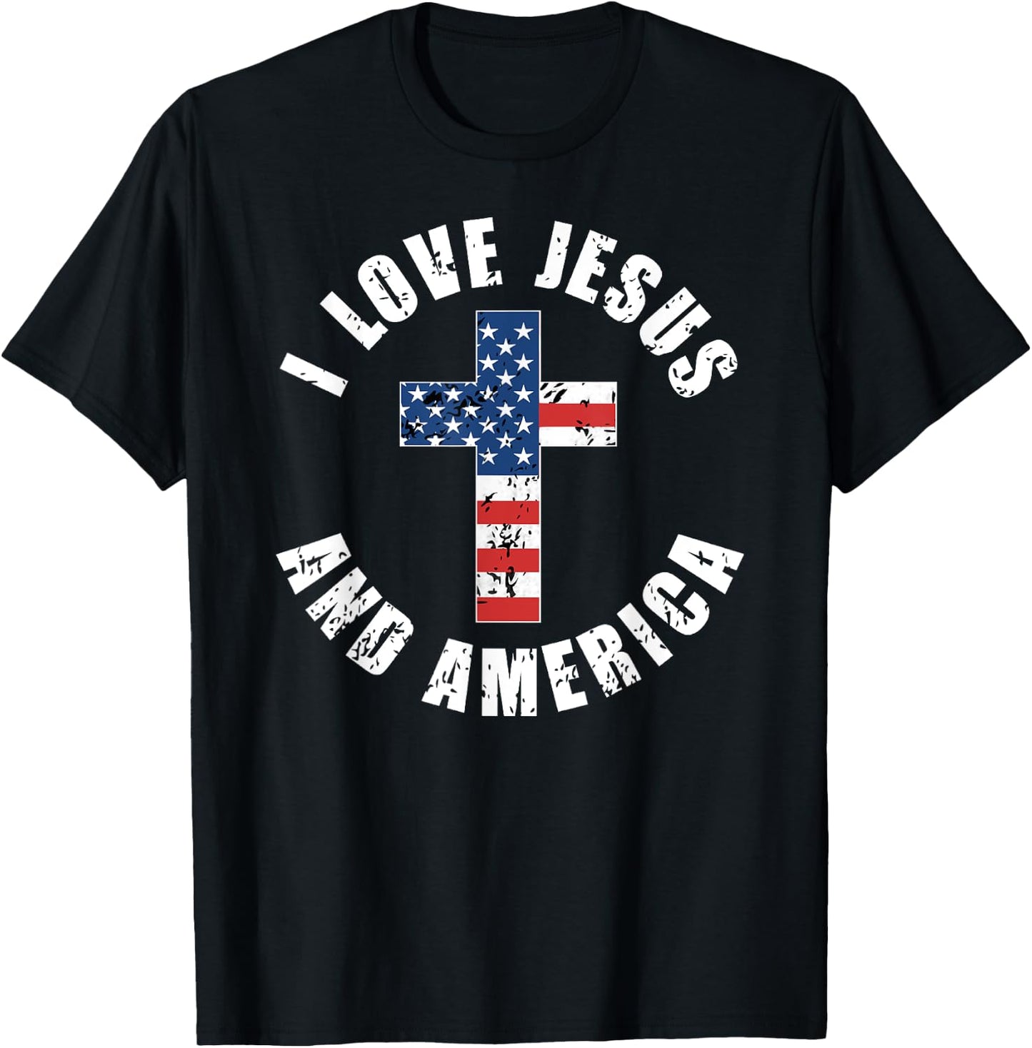 I Love Jesus And America USA Flag Christian Freedom T-Shirt - T-Shirt | Black