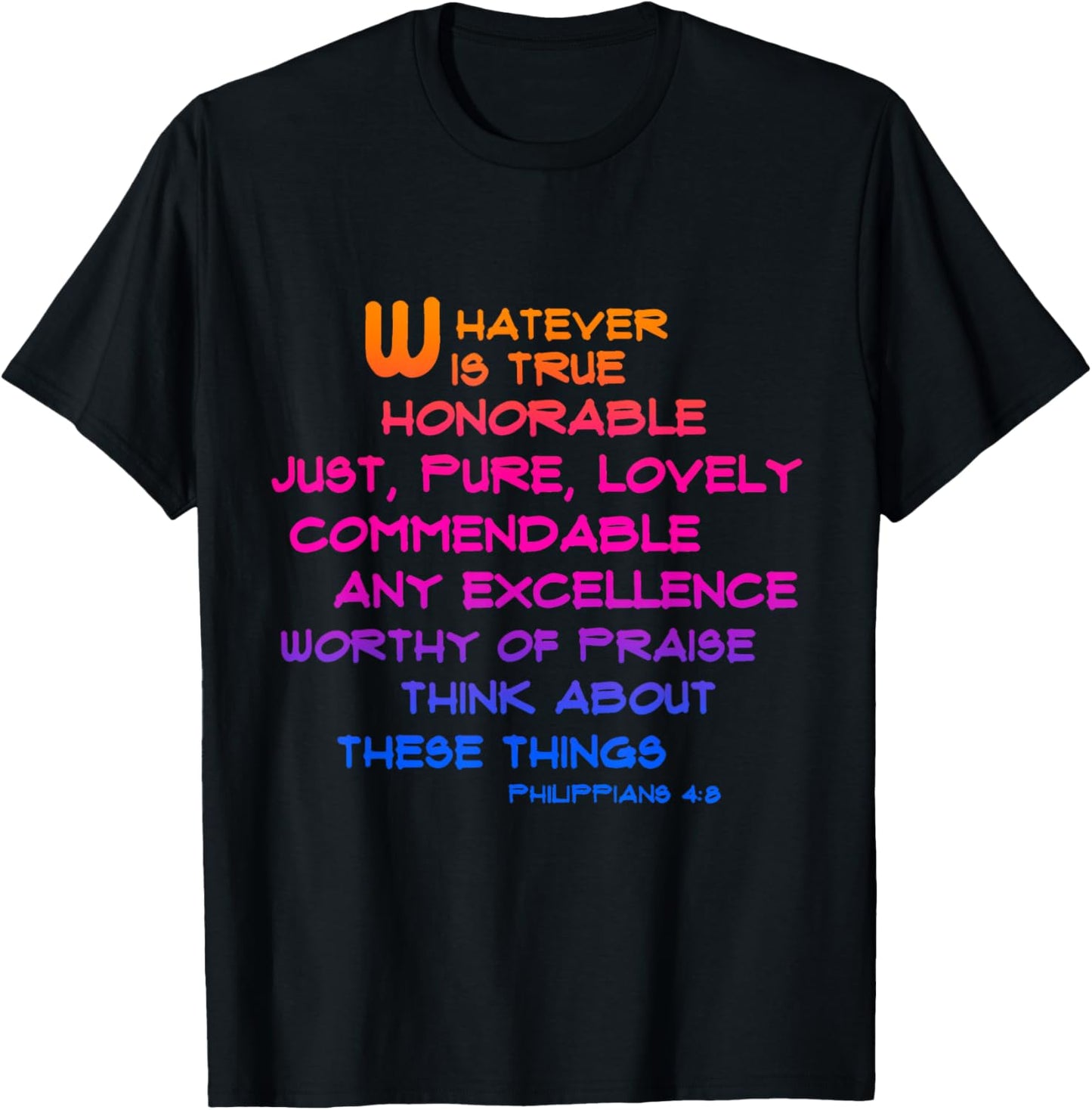 Phillipians 4:8 Whatever is ... Scripture Typography Art T-Shirt - T-Shirt | Black