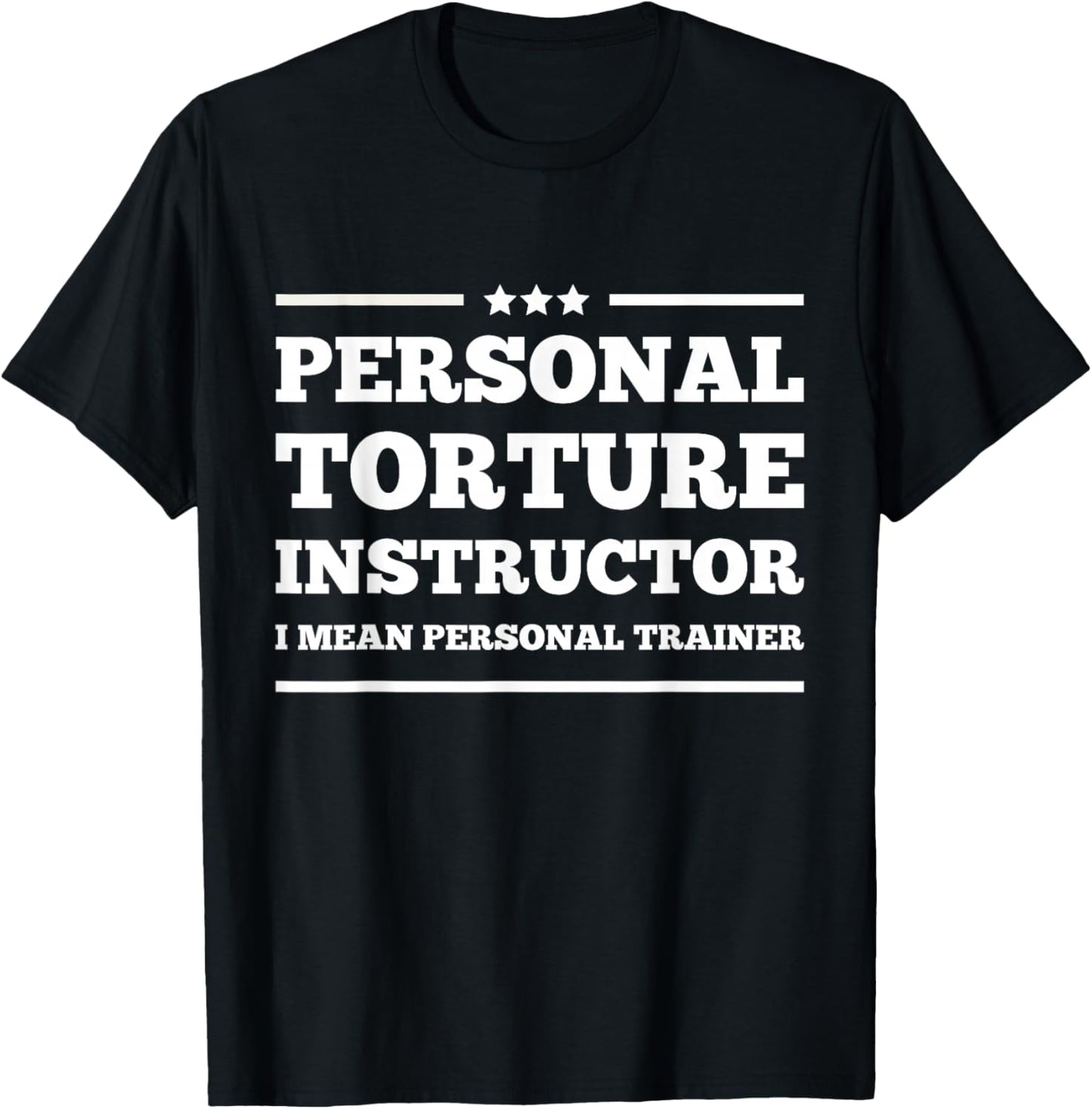 personal torture instructor I Mean Personal Trainer funny T-Shirt - T-Shirt | Black