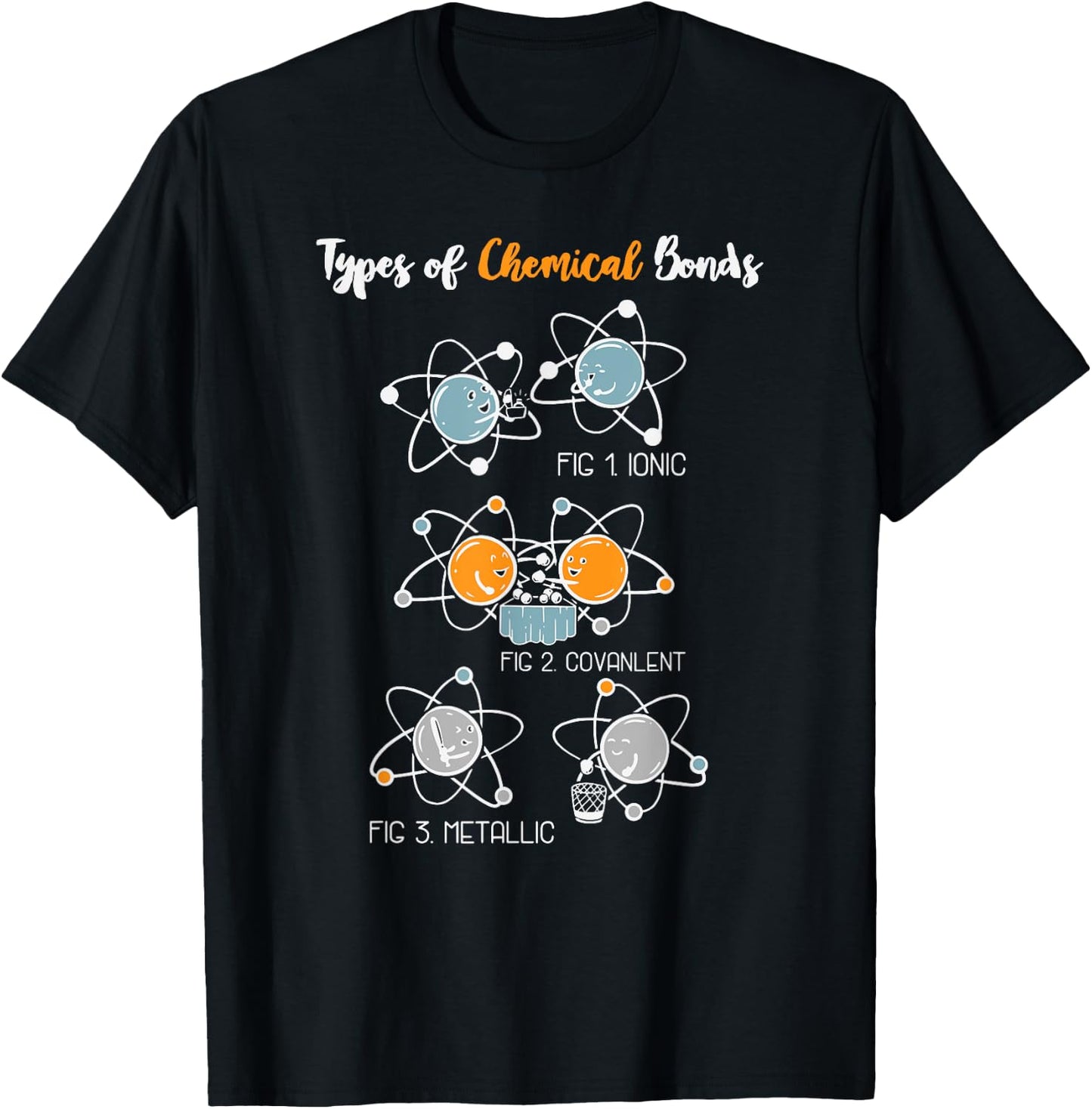 Types Of Chemical Bonds - Nerd Geek -Funny Chemistry Student T-Shirt - T-Shirt | Black