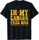 In My Cancer Free Era Childhood Cancer Awareness Gold Ribbon T-Shirt - T-Shirt | Black