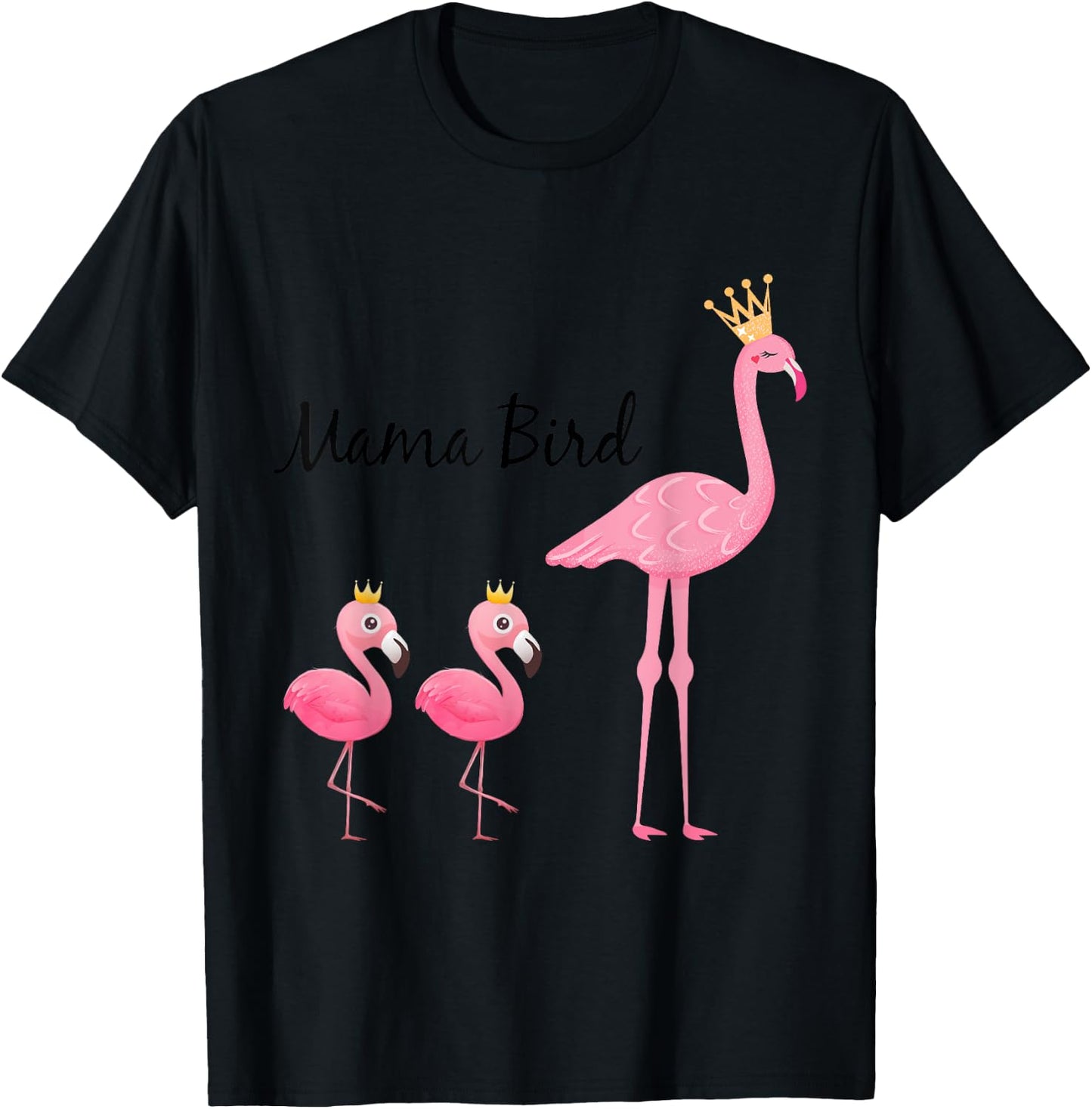 Mama Bird Flamingo Baby Bird Shirt - Funny Mom Gift T-Shirt - T-Shirt | Black