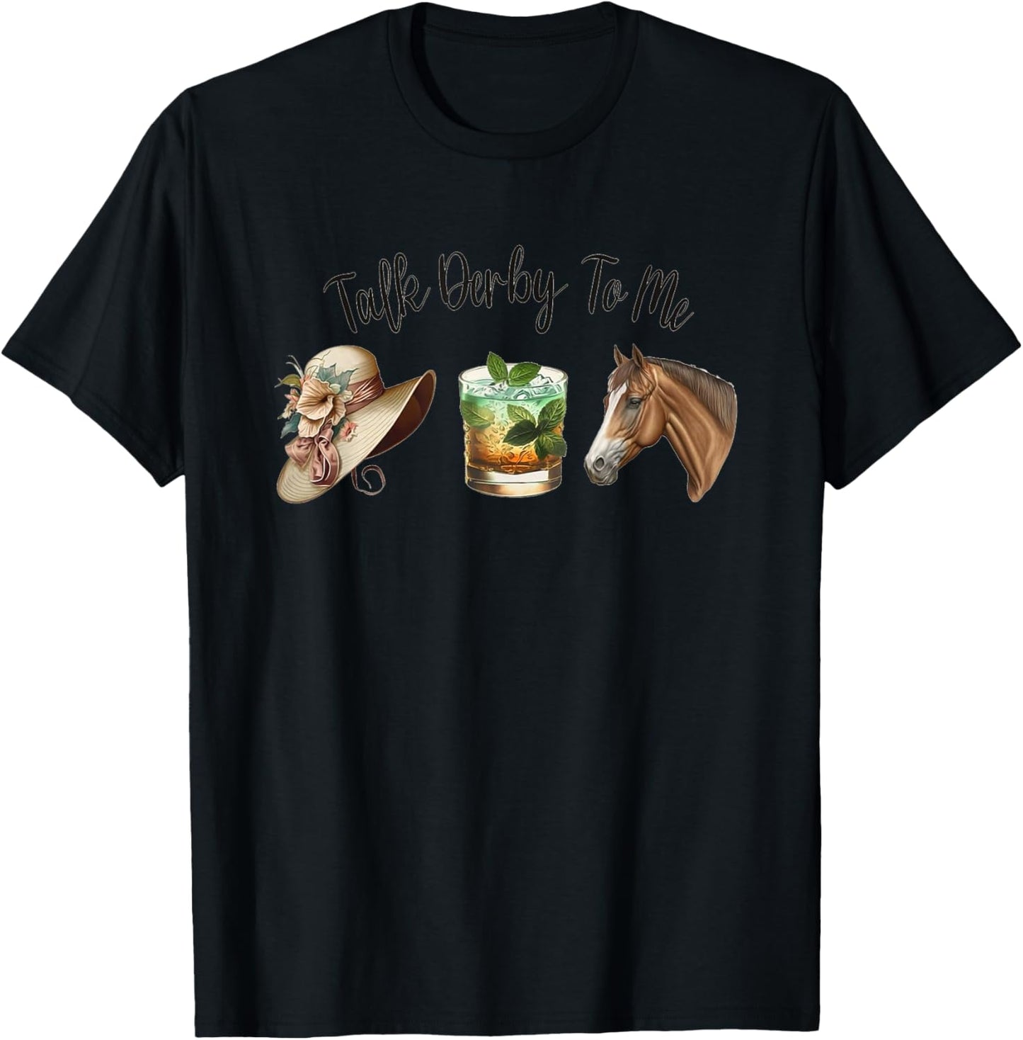 Talk Derby To Me | Mint Juleps | Derby Horse Racing T-Shirt - T-Shirt | Black