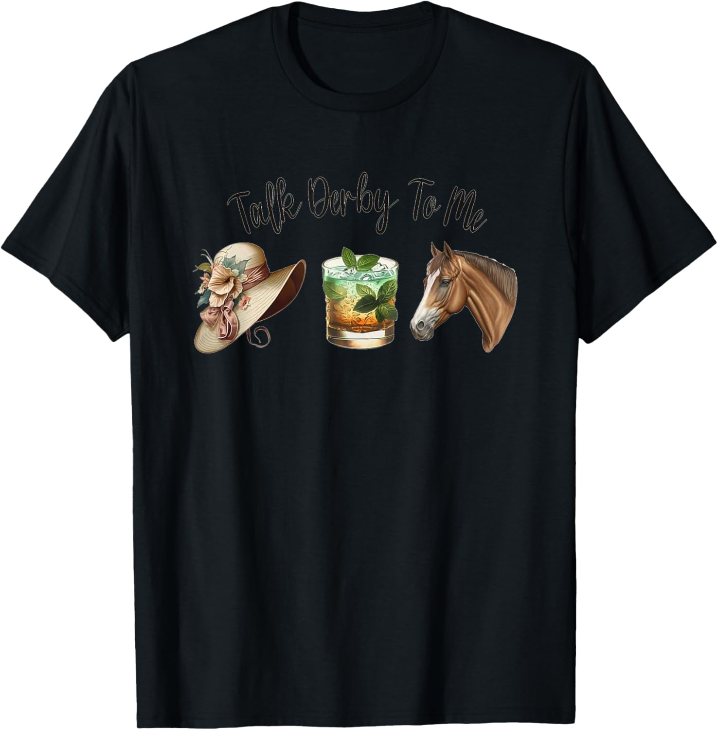 Talk Derby To Me | Mint Juleps | Derby Horse Racing T-Shirt - T-Shirt | Black
