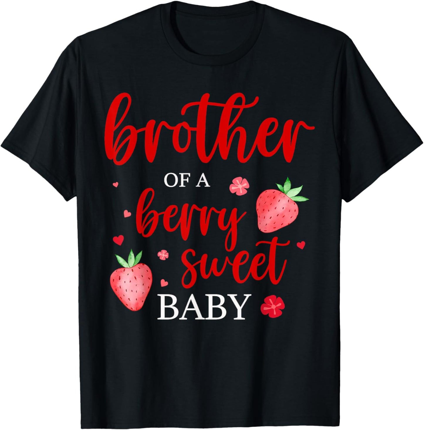 Brother Of A Berry Sweet One Strawberry Baby First Birthday T-Shirt - T-Shirt | Black