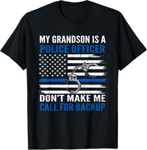 My Grandson Is Police Officer Don't Make Me Call For Backup T-Shirt - T-Shirt | Black