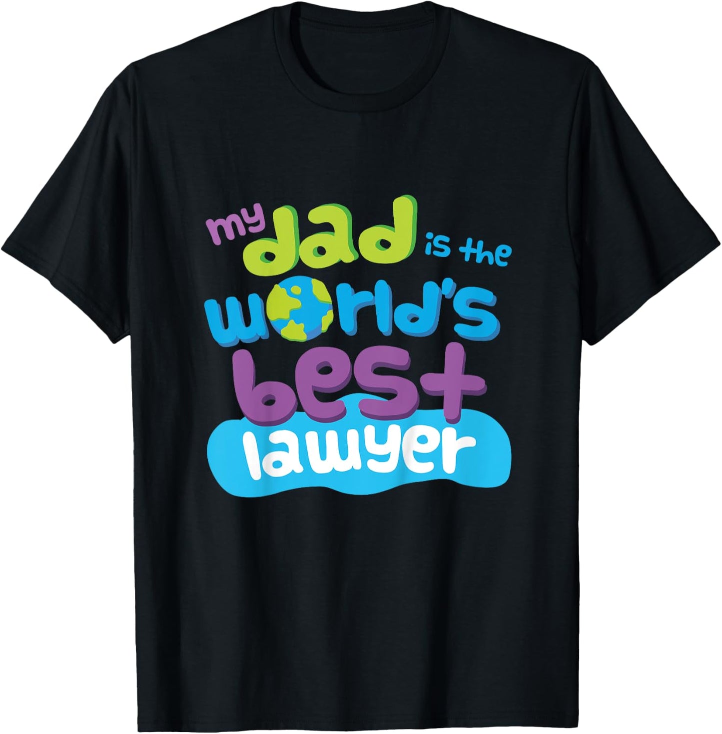 Kids My Dad is the Worlds Best Lawyer T-Shirt - T-Shirt | Black