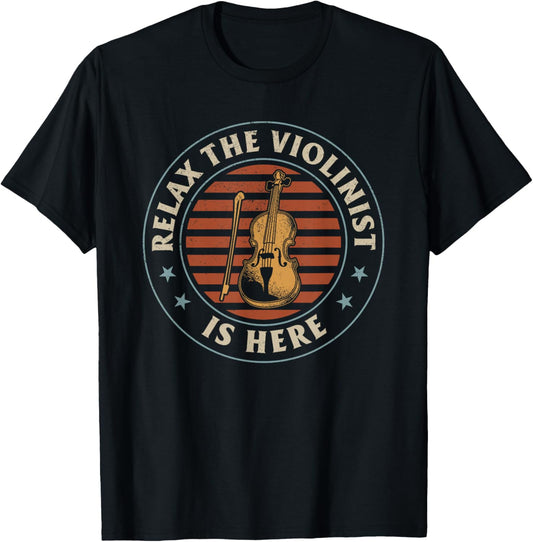 Relax The Violinist Is Here Violinist Music Violinist Player T-Shirt - T-Shirt | Black