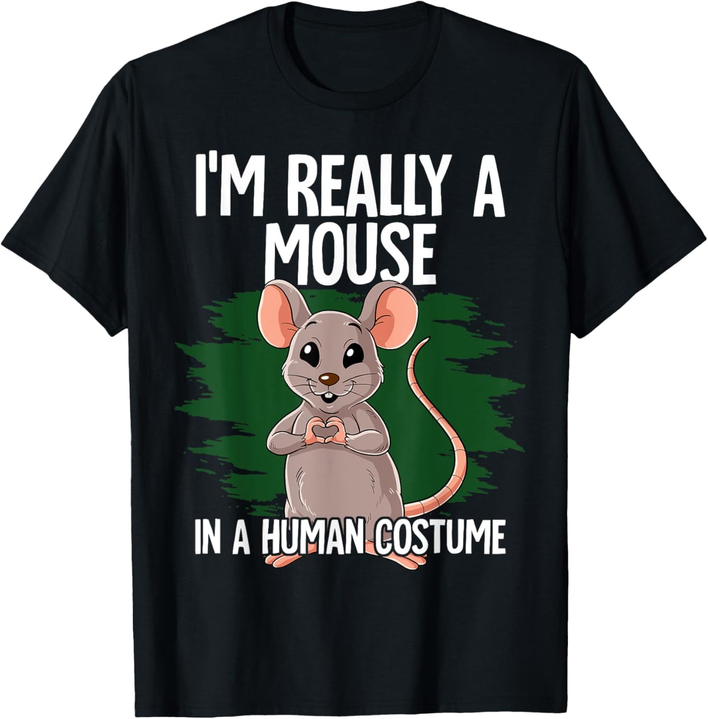 I'm Really A Mouse T-Shirt - T-Shirt | Black