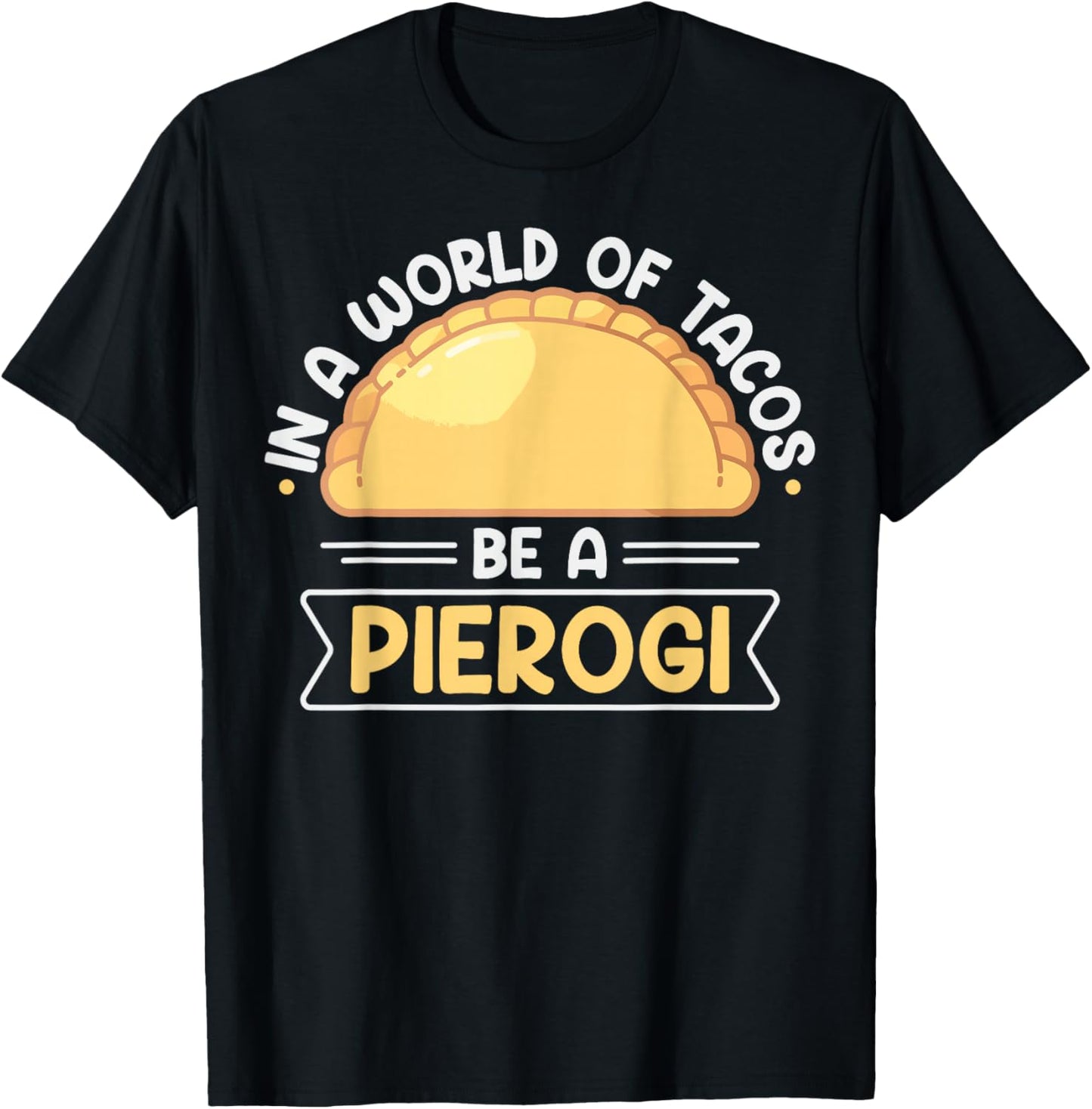 Polish Food Pierogi Design for a Polish Pierogi Lovers T-Shirt - T-Shirt | Black