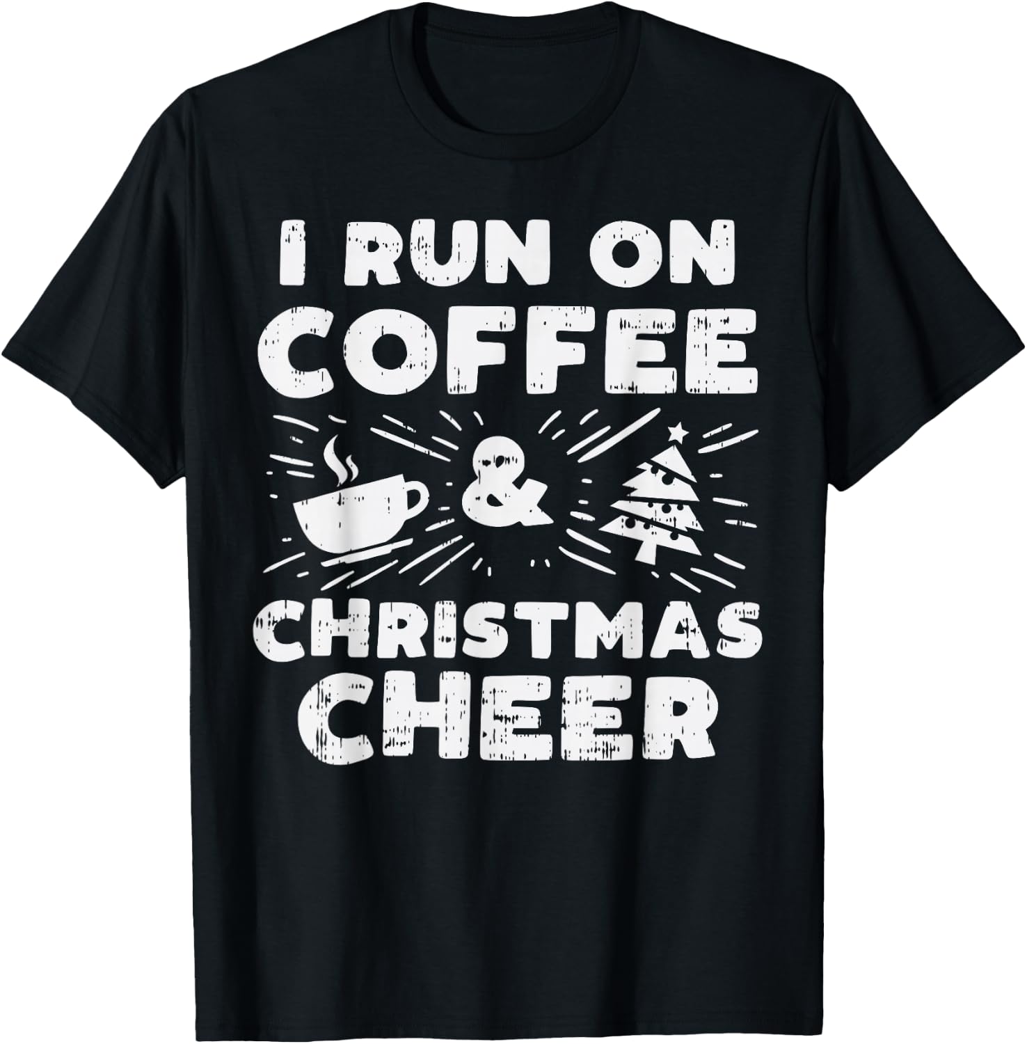 I Run On Coffee And Xmas Cheer Funny Christmas Holiday PJ T-Shirt - T-Shirt | Black