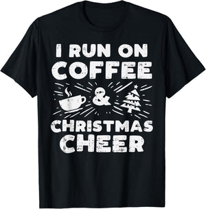 I Run On Coffee And Xmas Cheer Funny Christmas Holiday PJ T-Shirt - T-Shirt | Black