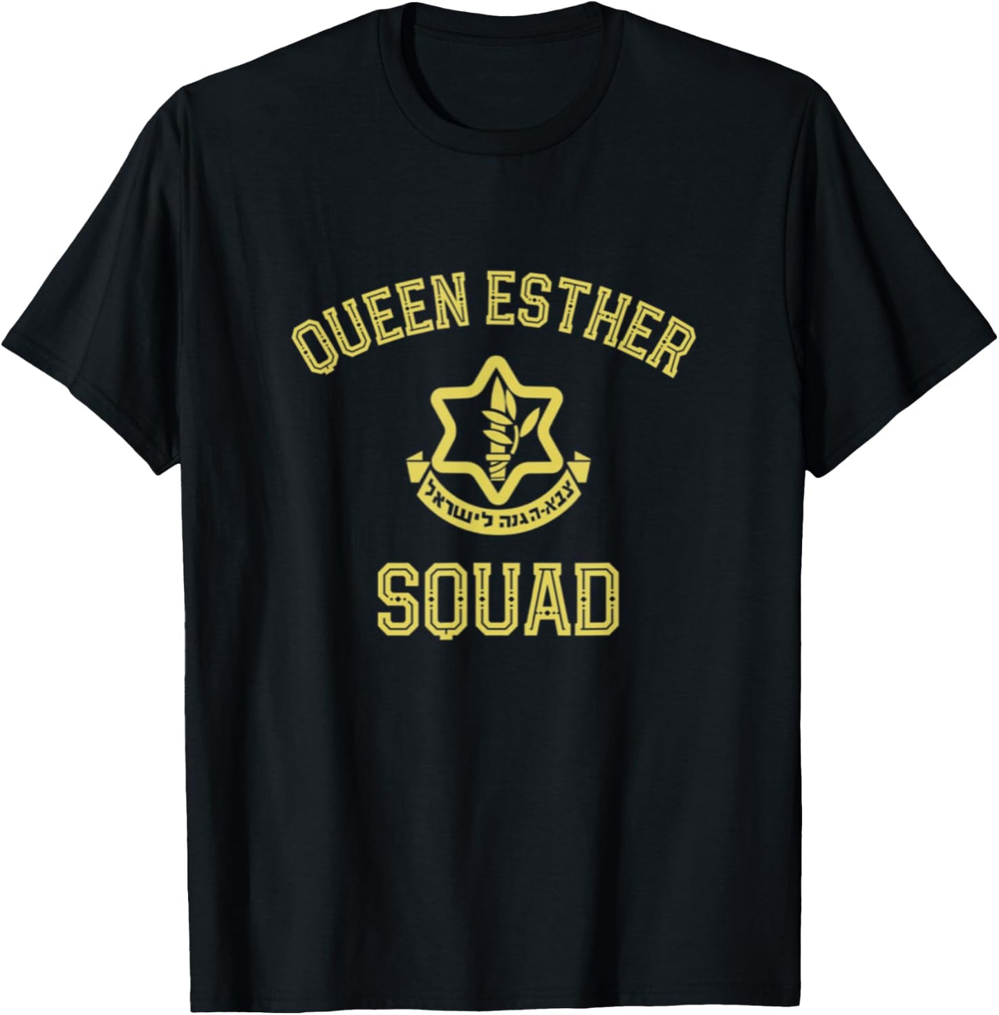 Queen Esther Squad Purim Party Costume Jewish Idf Tzahal T-Shirt - T-Shirt | Black
