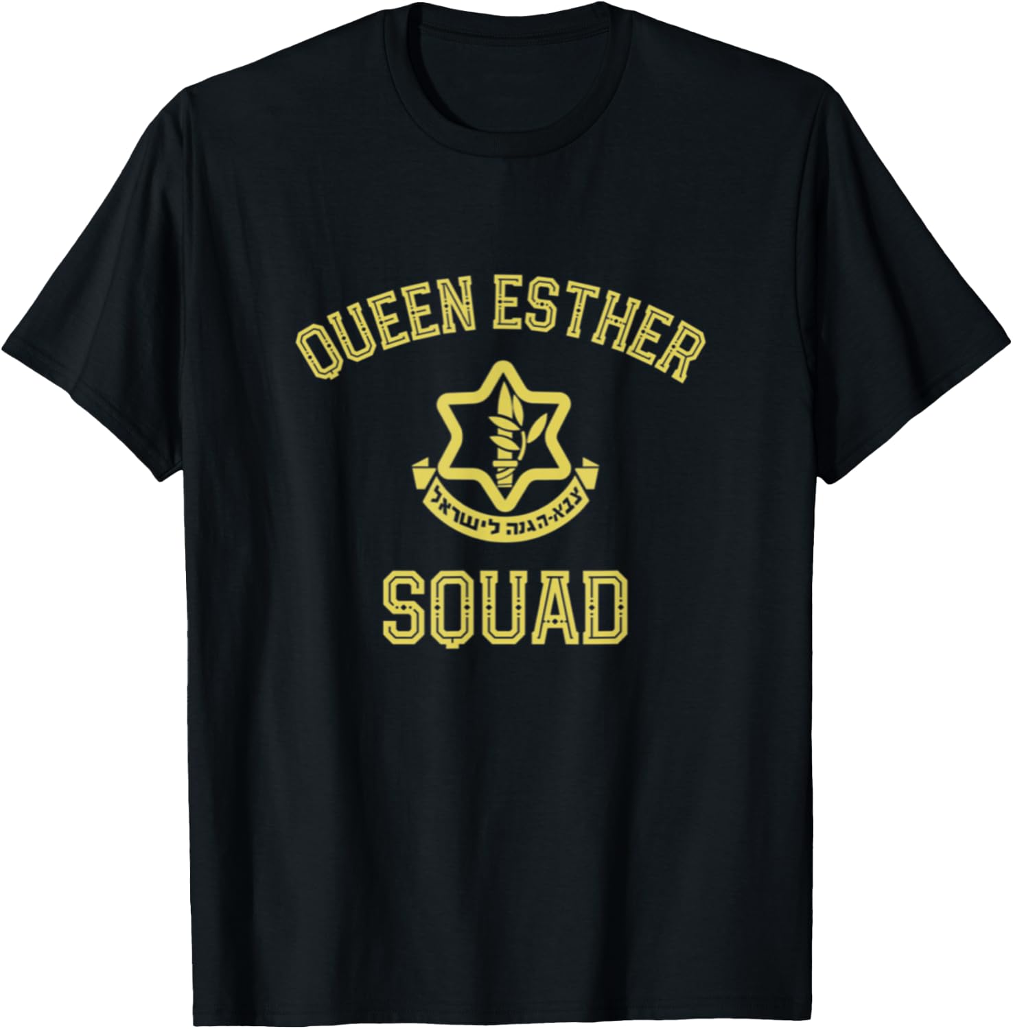 Queen Esther Squad Purim Party Costume Jewish Idf Tzahal T-Shirt - T-Shirt | Black