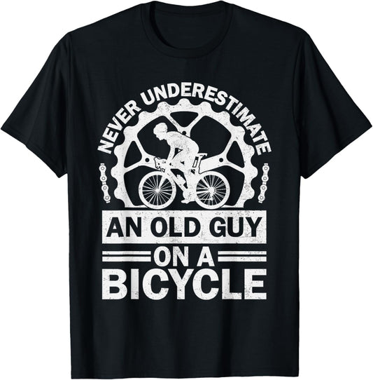 Never Underestimate An Old Guy On A Bicycle Funny Cycling T-Shirt - T-Shirt | Black
