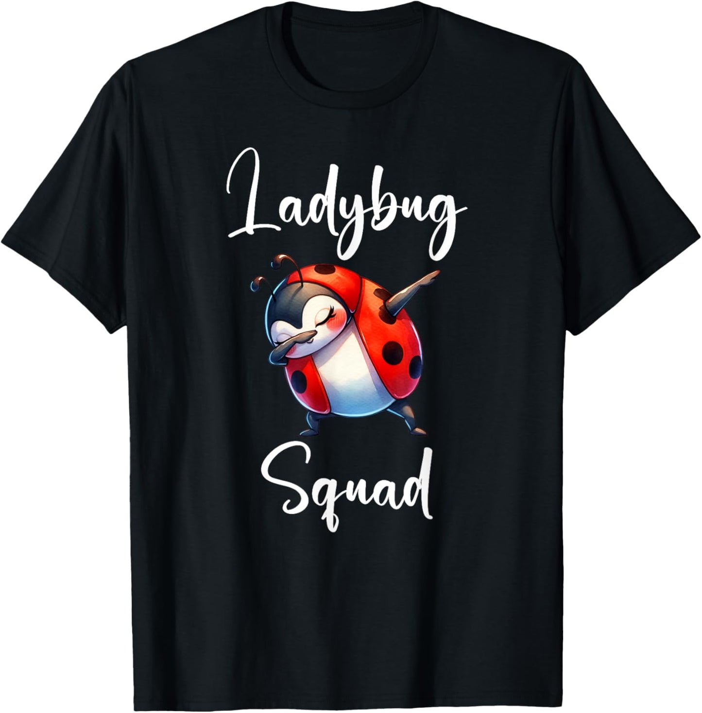 Funny Ladybug Shirt Dabbing Ladybug Squad Team Ladybug T-Shirt - T-Shirt | Black