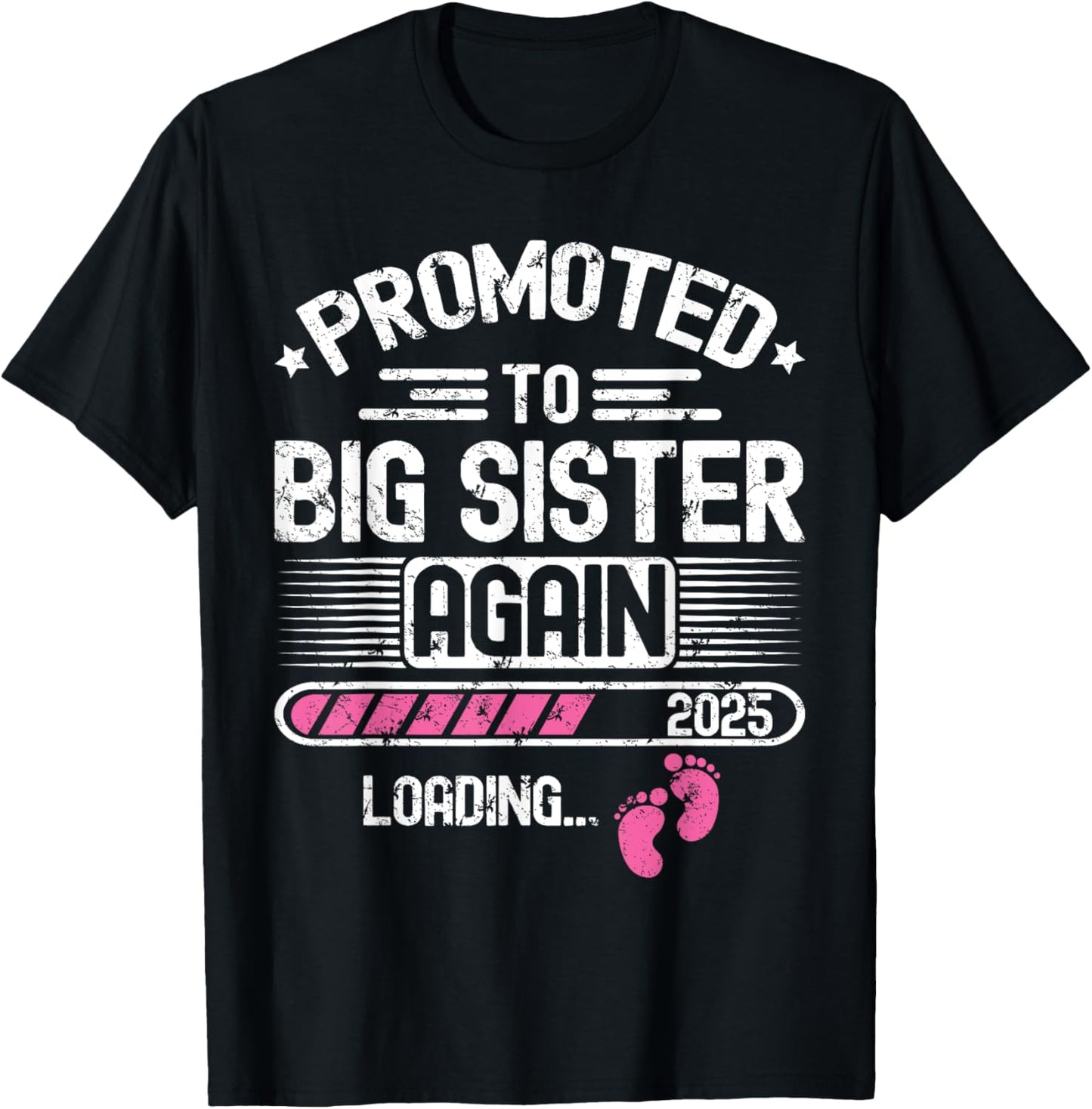 Promoted To Big Sister Again Est. 2025 Loading Funny Besties T-Shirt - T-Shirt | Black