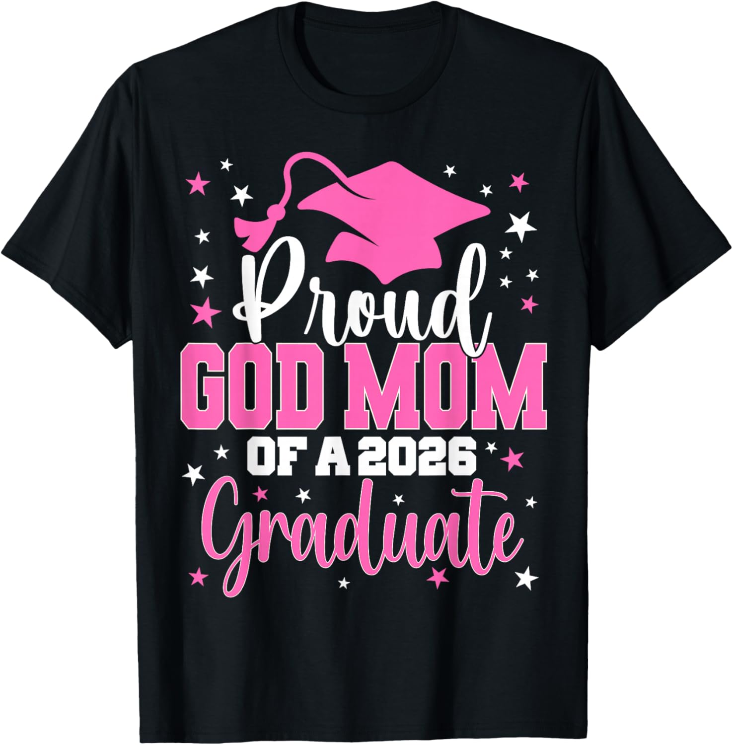 Proud God Mom of A Class of 2026 Graduate Senior Graduation T-Shirt - T-Shirt | Black
