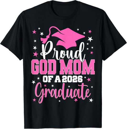 Proud God Mom of A Class of 2026 Graduate Senior Graduation T-Shirt - T-Shirt | Black