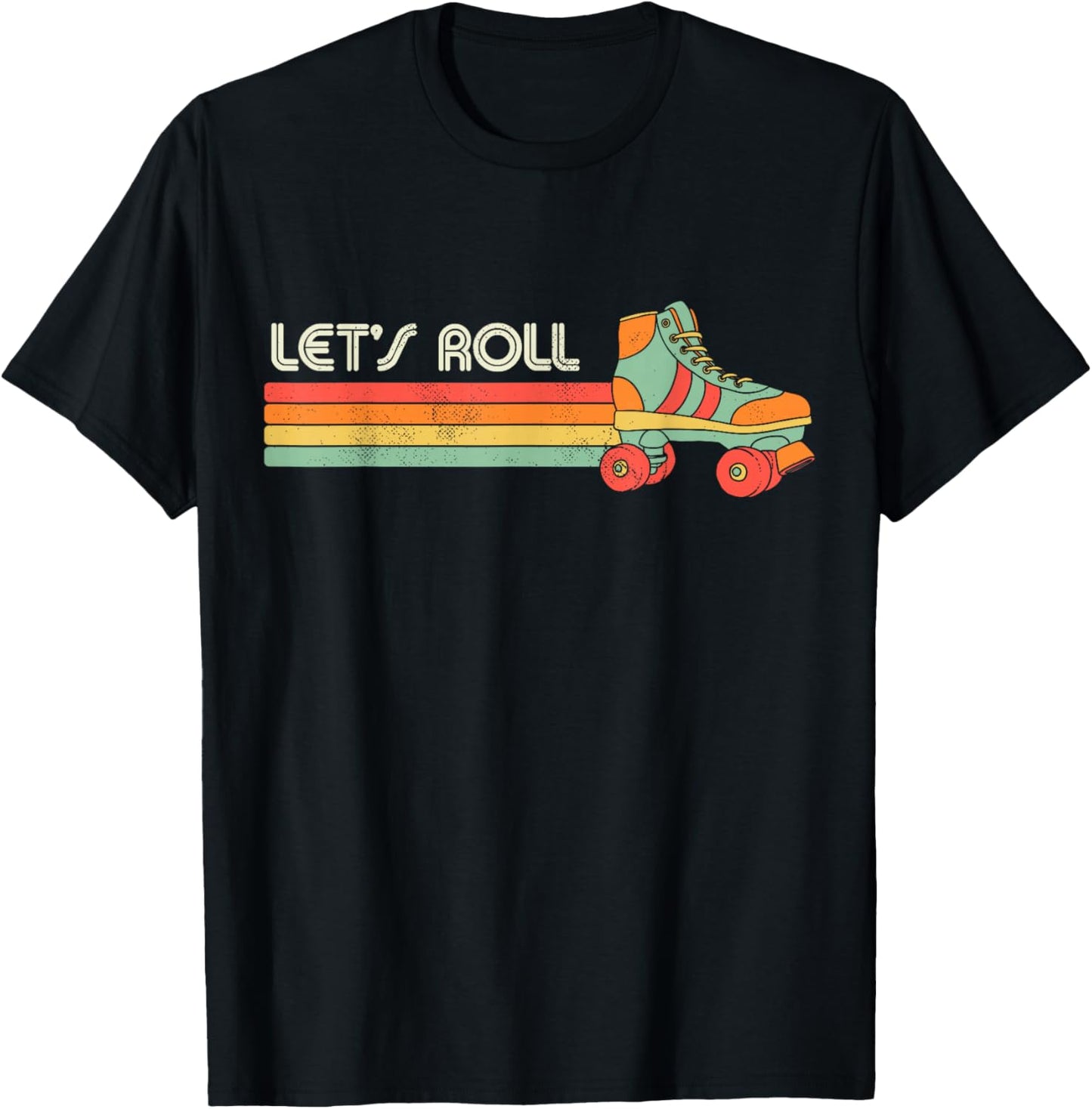 Let's Roll Roller Skating Skate Retro Vintage 70s 80s T-Shirt - T-Shirt | Black