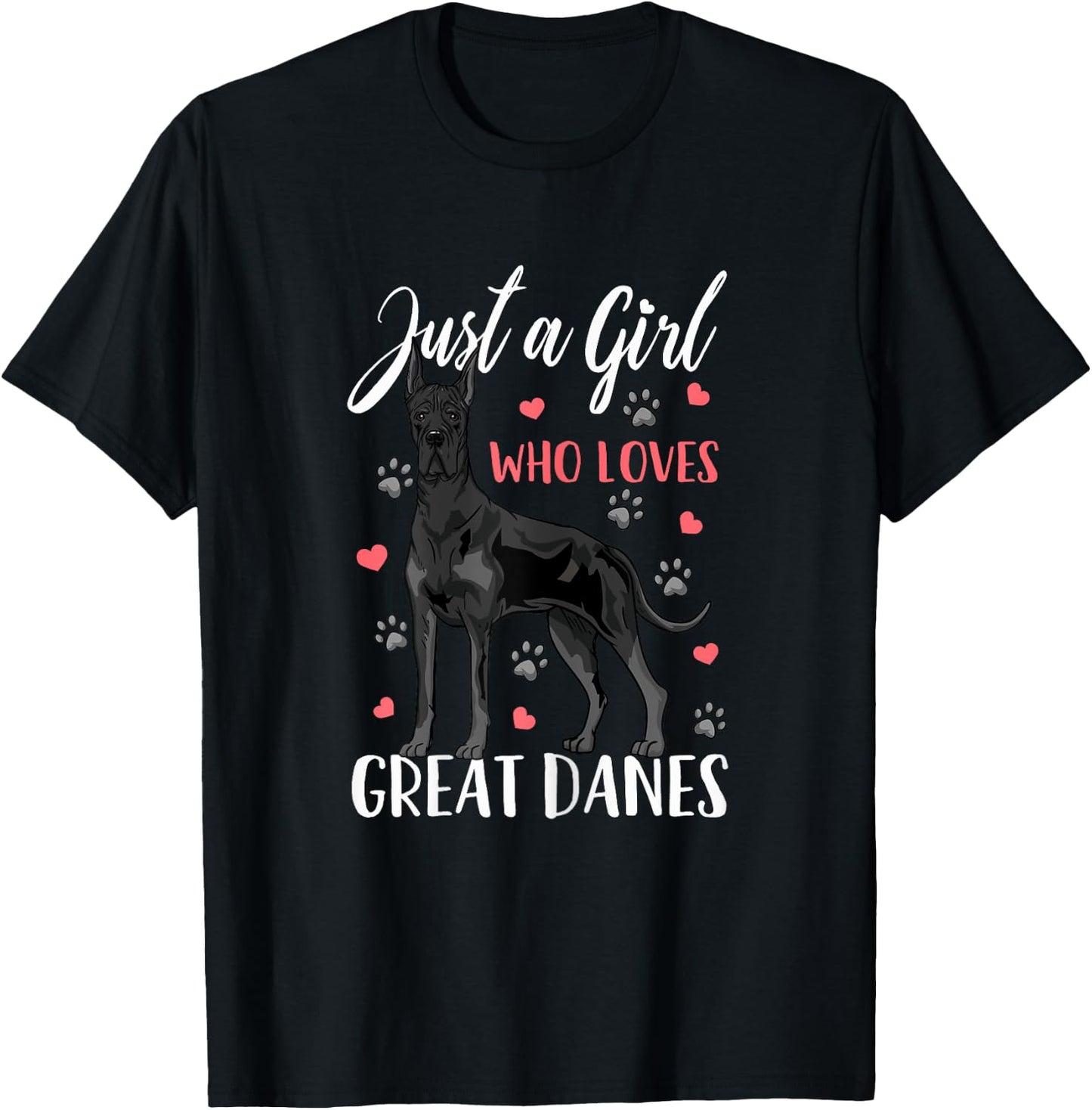 Great Dane Just A Girl Who Loves Great Danes Gift T-Shirt - T-Shirt | Black