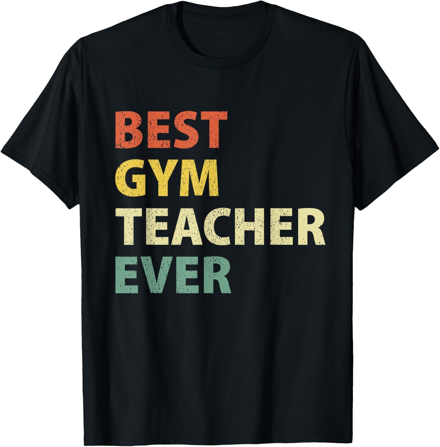 Best Gym Teacher Ever Retro Physical Education Gift T-Shirt - T-Shirt | Black